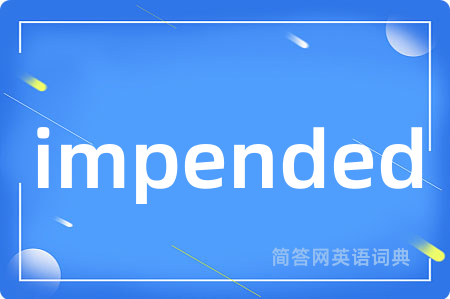 impended
