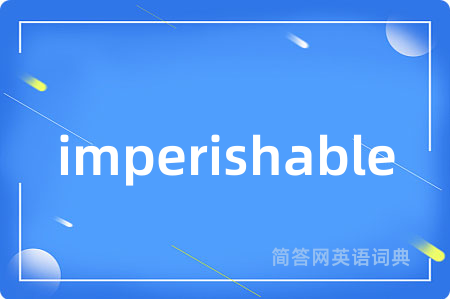 imperishable