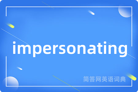 impersonating