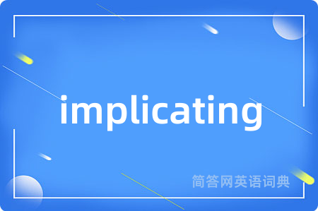 implicating