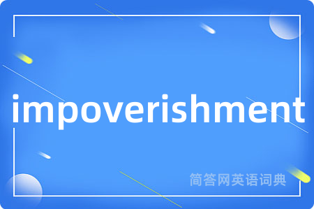 impoverishment