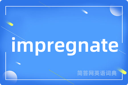 impregnate