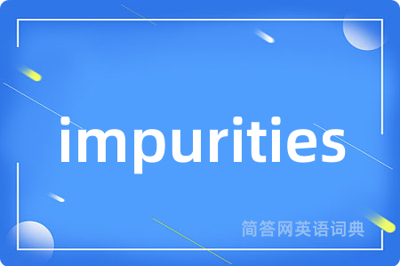 impurities