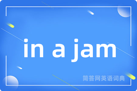 in a jam