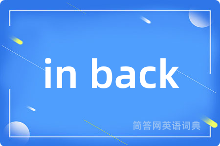 in back