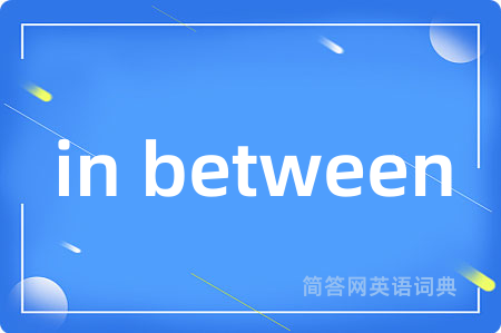 in between