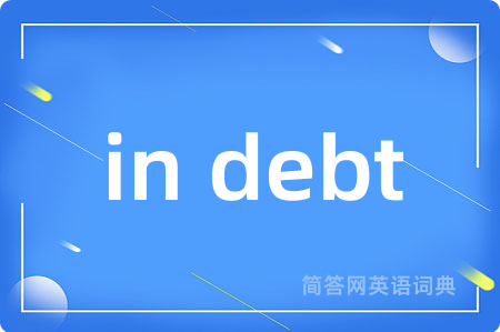 in debt