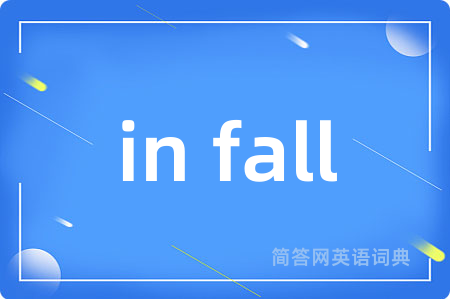 in fall