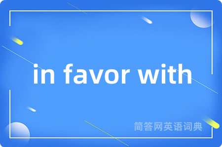 in favor with