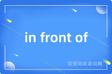 in front of