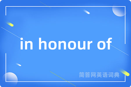 in honour of