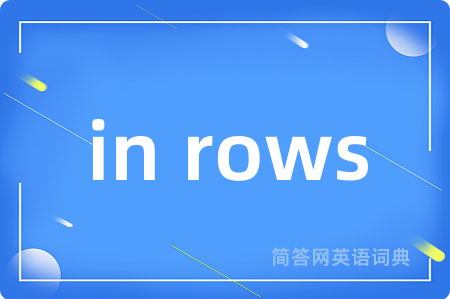 in rows