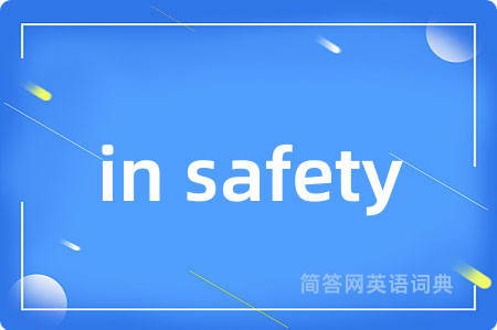 in safety