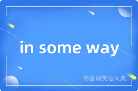 in some way