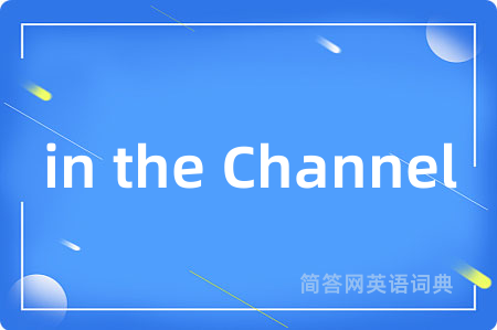 in the Channel