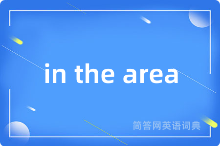 in the area