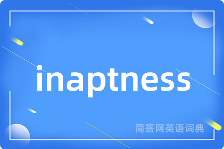 inaptness