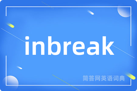 inbreak