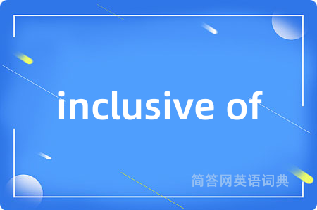 inclusive of