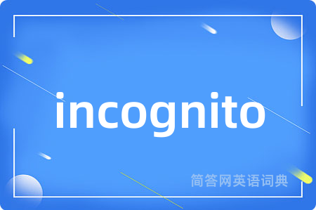 incognito