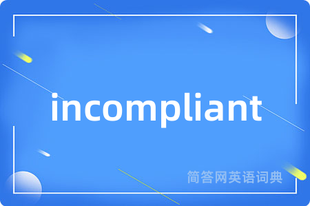 incompliant