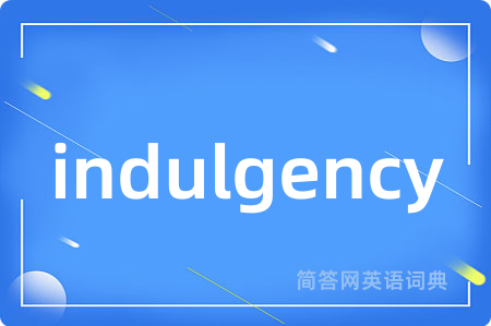 indulgency