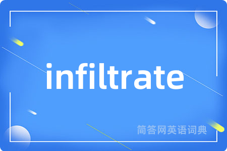 infiltrate