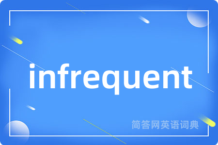 infrequent