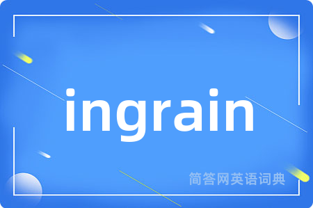 ingrain