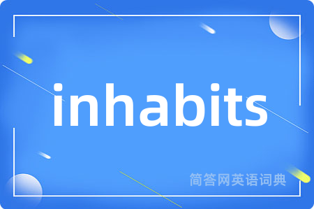 inhabits