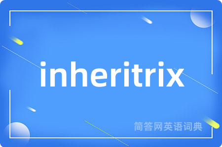inheritrix