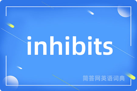 inhibits