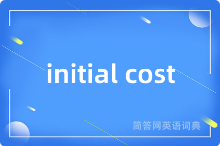 initial cost