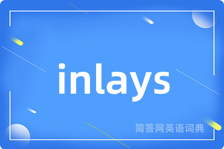 inlays