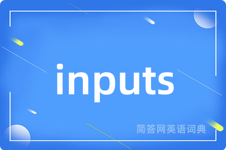inputs