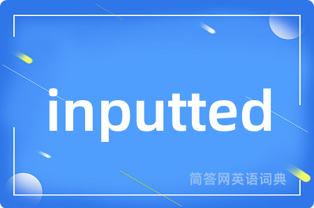 inputted
