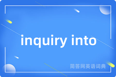 inquiry into