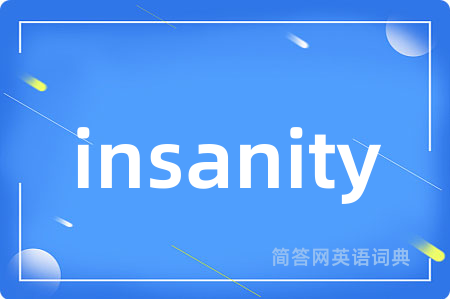 insanity