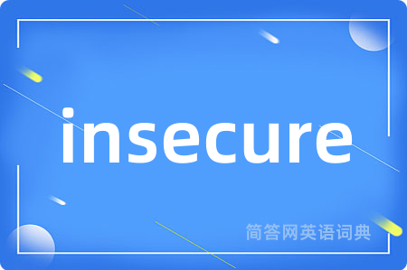 insecure