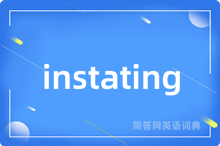 instating