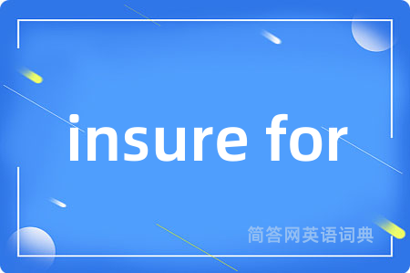 insure for