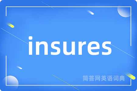 insures