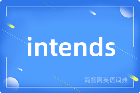 intends