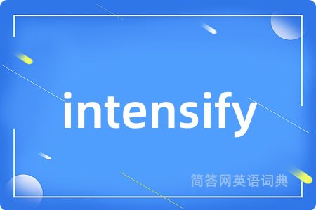 intensify