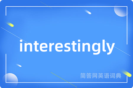 interestingly