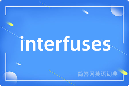interfuses