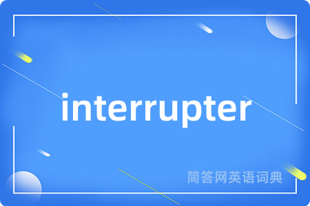 interrupter