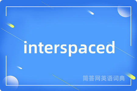 interspaced