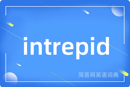 intrepid