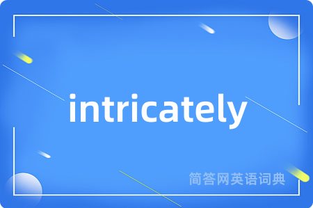 intricately